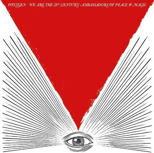 Foxygen - We Are The 21st Century Ambassadors Of Peace and Magic [CD] [New CD]