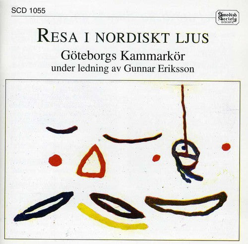 Eriksson / Kammmarkor - Travels in Nordic Light [CD]