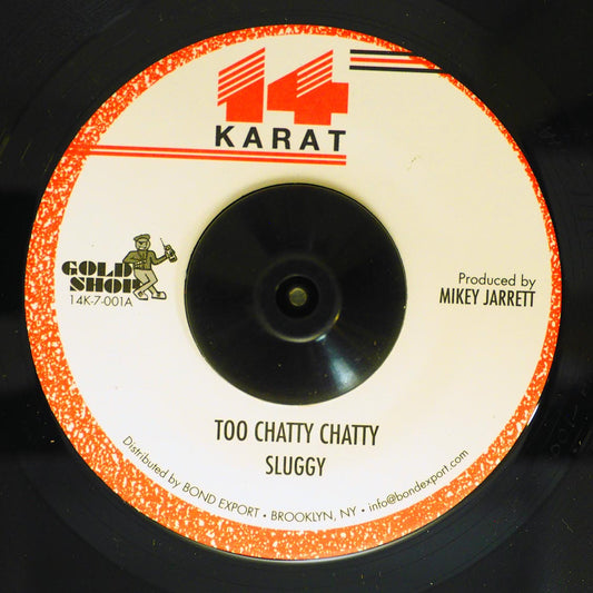 Sluggy - Too Chatty Chatty  /  Version [New] [New Vinyl 7"]