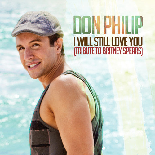 Don Philip - I Will Still Love You: Tribute to Britney Spears [CD]