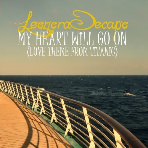 Leonora Decapo - My Heart Will Go on - the Remixes Music CD