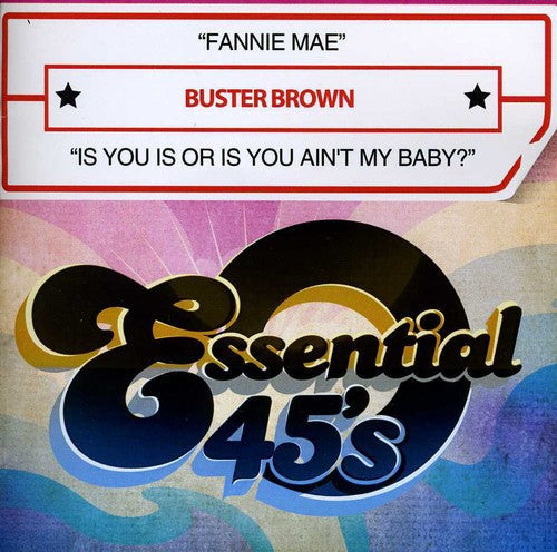 Buster Brown - Fannie Mae / Is You Is or Is You Ain't My Baby Music CD