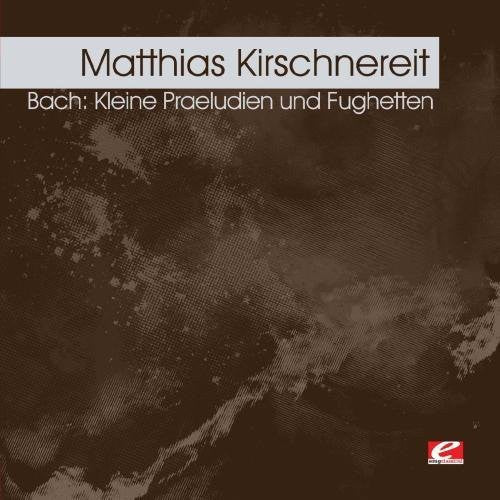 Matthias Kirschnereit - Kleine Praeludien Und Fughetten (Mod) [CD]