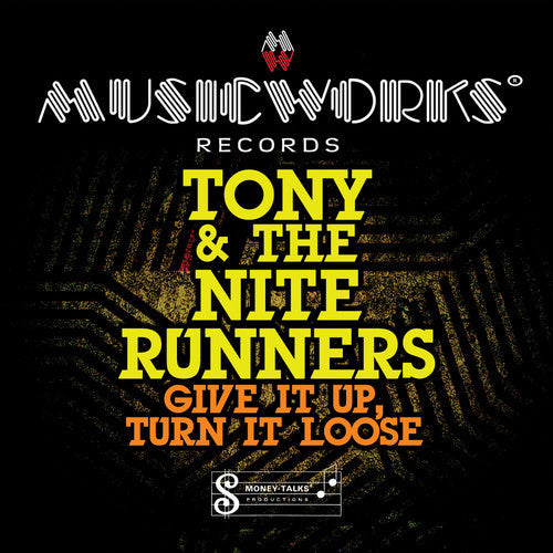 Tony & The Nite Runners - Give It Up Turn It Loose [CD]