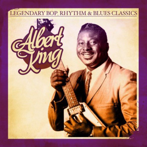 Albert King - Legendary Bop Rhythm & Blues Classics [CD]