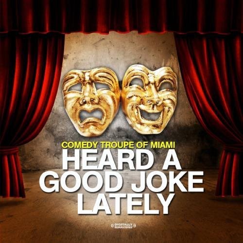 Comedy Troupe Of Miami - Heard a Good Joke Lately Music CD