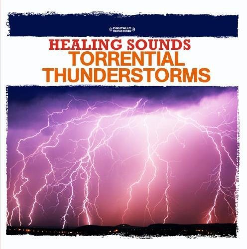 Nature Sounds - Healing Sounds - Torrential Thunderstorms [CD]