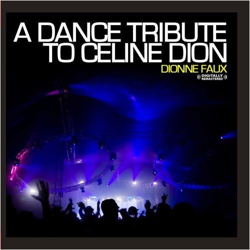 Dionne Faux - A Dance Tribute to Celine Dion Music CD