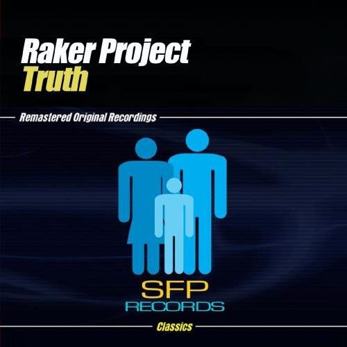 John Alvarado & Brad Raker Present Raker Project - Truth Music CD