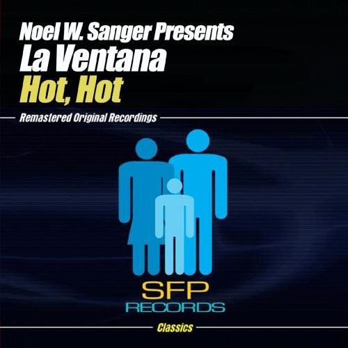 Noel W Sanger Presents La Ventana - Hot, Hot Music CD
