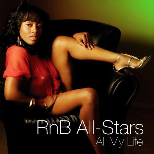 R N B All-Stars - All My Life - the Dance Mixes Music CD