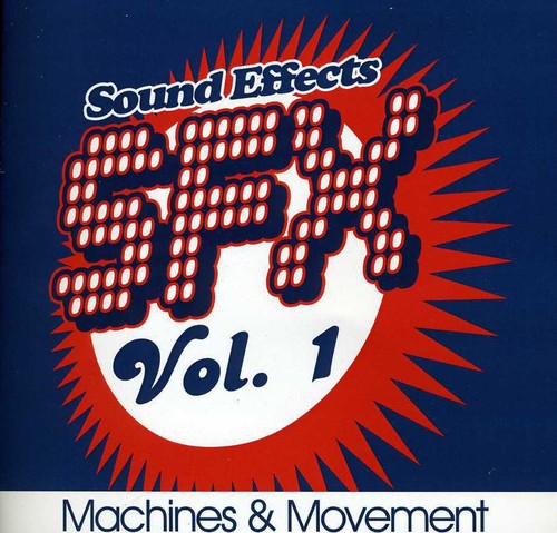 Sfx-Machines & Movement - SFX, Vol. 1 - Machines & Movement Music CD