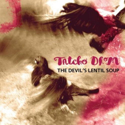 Tatcho Drom - Devil's Lentil Soup Music CD