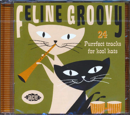 Various - Feline Groovy: 24 Purrfect Tracks For Kool Kats (24 tracks) [New CD]