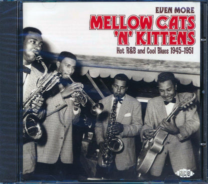 Various - Even More Mellow Cats N Kitten: Hot R & B And Cool Blues 1945-1951 (24 tracks) [New CD]