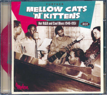 Various - Further Mellow Cats N Kittens: Hot R & B And Cool Blues 1946-1951 (25 tracks) [New CD]