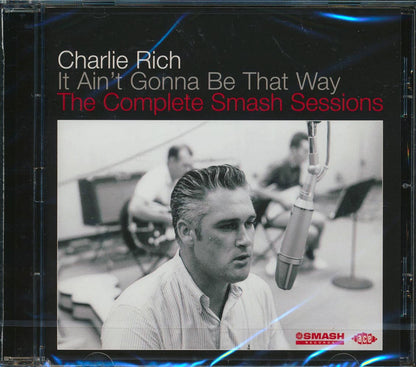 Charlie Rich - It Ain't Gonna Be That Way: The Complete Smash Sessions (29 tracks) [New CD]