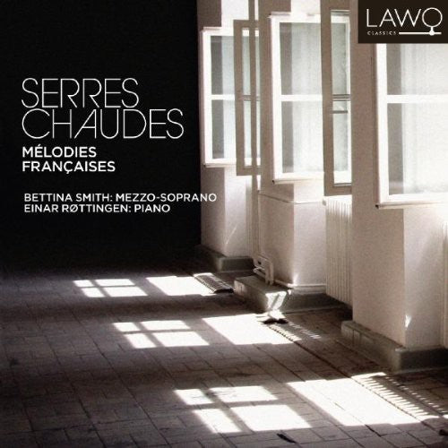 Smith / Rottingen / Chausson / Faure - Serres Chaude: French Songs [CD]