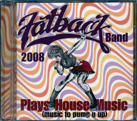 The Fatback Band - Plays House Music: Music To Pump It Up [New CD]