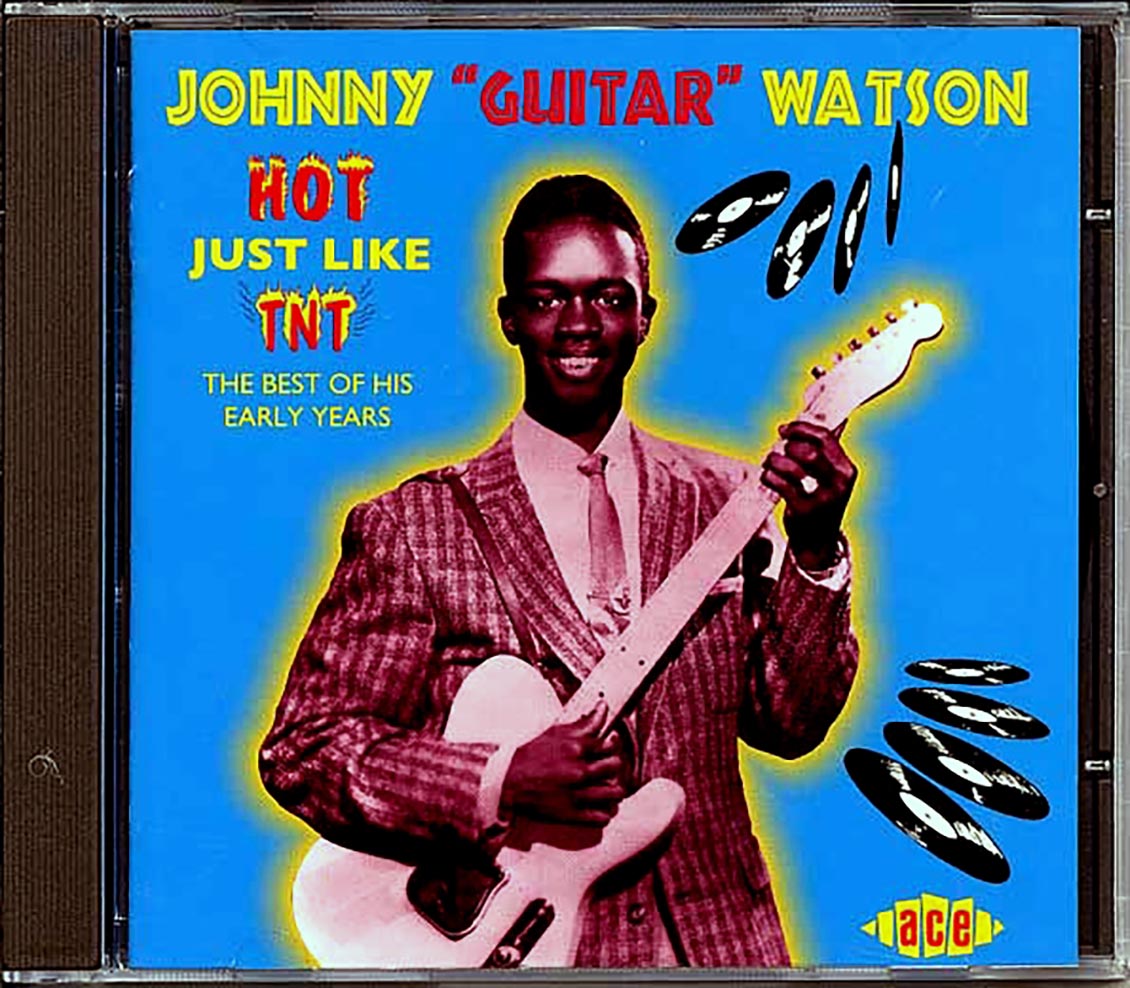 Johnny Guitar Watson - Hot Just Like TNT: The Best Of His Early Years (28 tracks) [New CD]