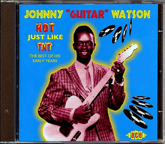 Johnny Guitar Watson - Hot Just Like TNT: The Best Of His Early Years (28 tracks) [New CD]