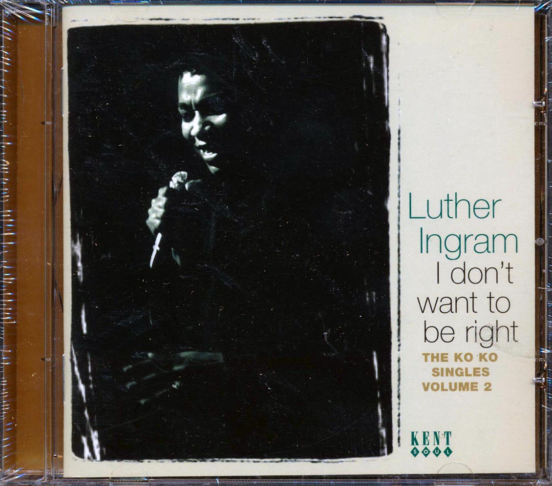 Luther Ingram - I Don't Want To Be Right: The Ko Ko Singles Volume 2 [New CD]