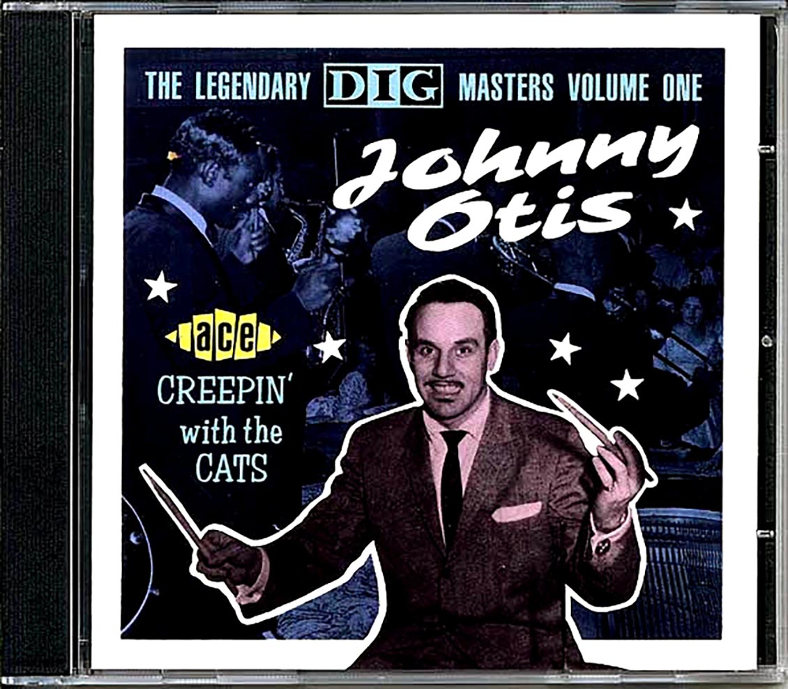 Johnny Otis - Creepin With The Cats: The Legendary Dig Masters Volume 1 (22 tracks) [New CD]