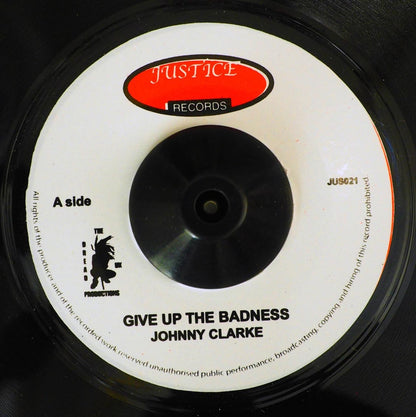 Johnny Clarke - Give Up The Badness  /  Version [New Vinyl 7"]