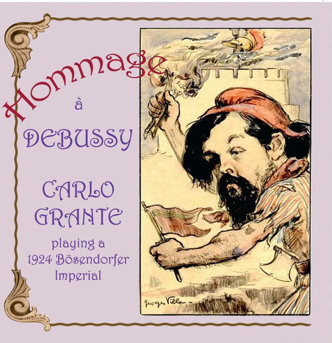 Carlo Grante - Hommage a Debussy: Carlo Grante Playing a 1924 Music CD