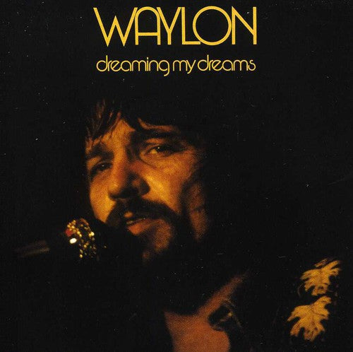 Waylon Jennings - Dreaming My Dreams [CD]