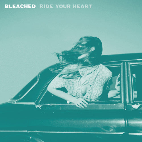 Bleached - Ride Your Heart [Vinyl] [New Vinyl]