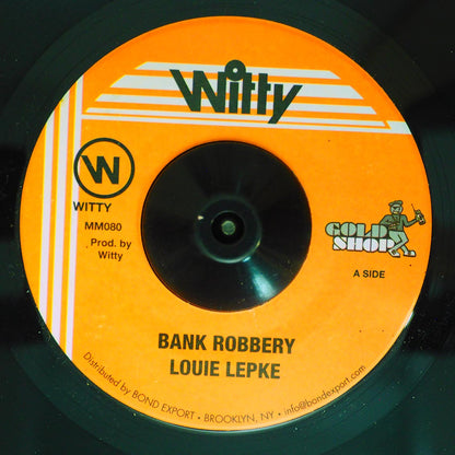 Lui Lepki - Bank Robbery  /  Version (rhythm: "Wayne Smith - E20") [New Vinyl 7"]