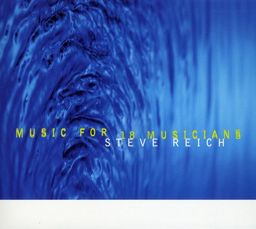 S. REICH - Music for 18 Musicians [CD]