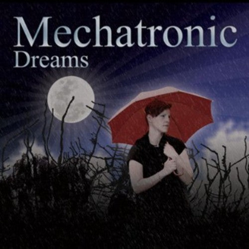 Mechatronic - Dreams (Ger) [CD]