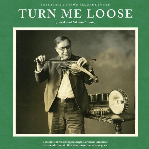 Turn Me Loose - Turn Me Loose - Outsiders Of Old-Time Music [LP] Vinyl Record