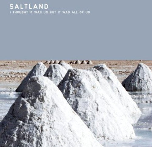 Saltland - I Thought It Was Us But It Was All of Us Music CD