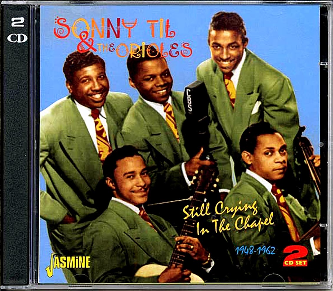 Sonny Til & The Orioles - Still Crying In The Chapel 1948-1962 (57 tracks) (2xCD) [New] [New CD]