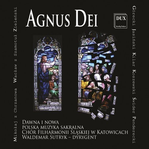 Penderecki / Gorecki / Smotul / Sutryk - Agnus Dei: Early & Modern Polish Sacred Music Music CD