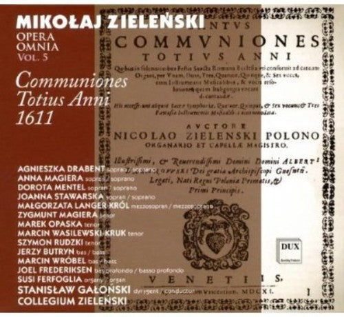 Stanislaw Galonski - Opera Omnia 5: Communiones Totius Anni 1611 [CD]
