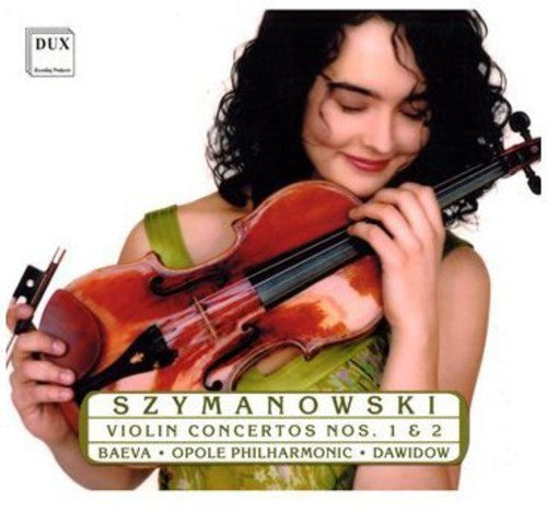 Szymanowski / Baeva / Dawidow - Violin Concerto 1 & 2 Music CD