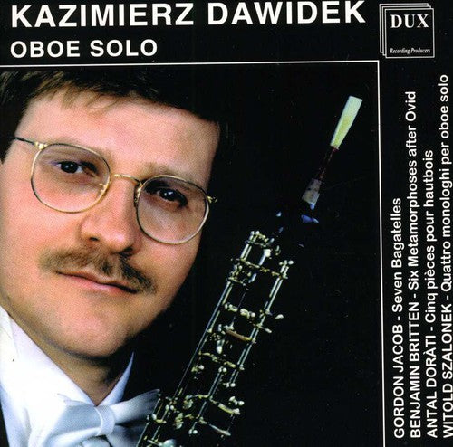 Jacob / Britten / Szalonek / Dawidek / Oboe - Cyclic Form for Oboe Solo Music CD