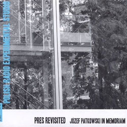 Pres Revisited Jozef Patkowski In Memoriam / Var - Pres Revisited: Jozef Patkowski in Memoriam / Various Music CD