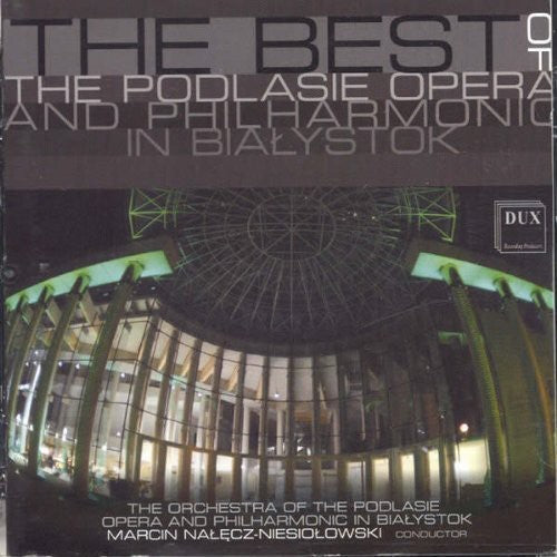 Podlasie Opera & Philharmonic - Best of the Podlasie Opera & Philharmonic in [CD]