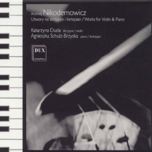 Nikodemowicz / Duda / Schulz-Brzyska - Works for Violin & Piano Music CD