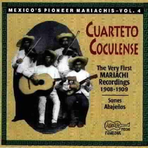 Cuarteto Coculense - Very First Mariachi Recordings 1908 - Pioneer 4 [CD]