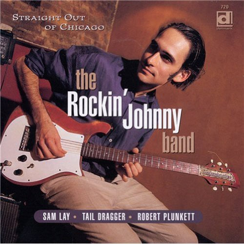 Rockin Johnny & House Band - Straight Out of Chicago Music CD
