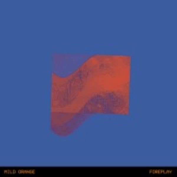 Mild Orange - Foreplay (Uk) [LP] Vinyl Record