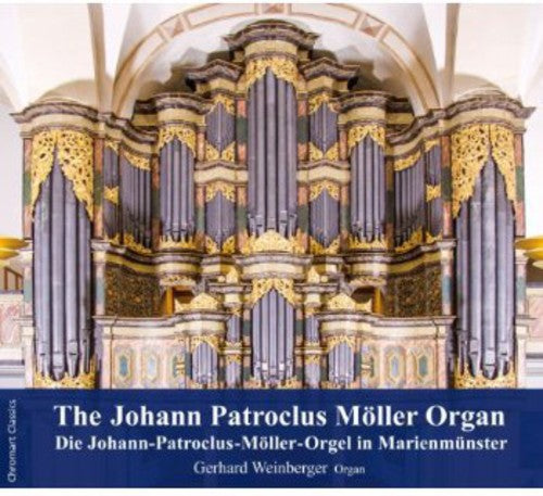 Gerhard Weinberger - Johann Patroclus Moeller Organ Music CD