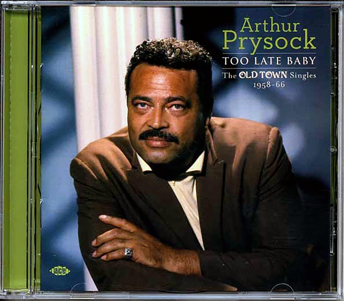 Arthur Prysock - Too Late Baby: The Old Town Singles 1958-66 (24 tracks) [New CD]