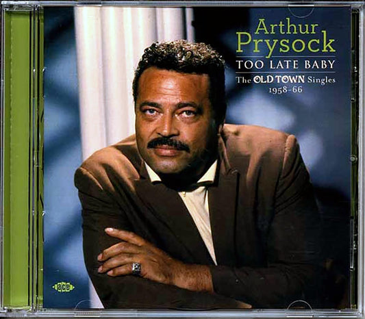 Arthur Prysock - Too Late Baby: The Old Town Singles 1958-66 (24 tracks) [New CD]